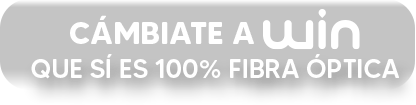 Cámbiate a WIN Que sí es 100% fibra óptica