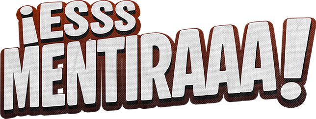 ¡Esss MENTIRAAA!