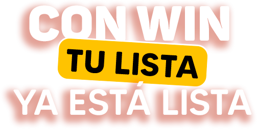 CON WIN TU LISTA YA ESTÁ LISTA