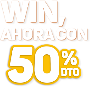 WIN, AHORA CON 50% DTO